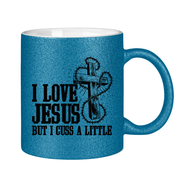 Glitzertasse i love jesus but i cuss a little