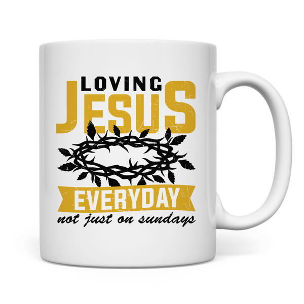 Tasse loving jesus everyday