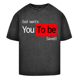 Oversize Washed T-Shirt god wants you to be saved