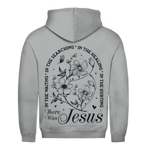 Herren Hoodie there was jesus