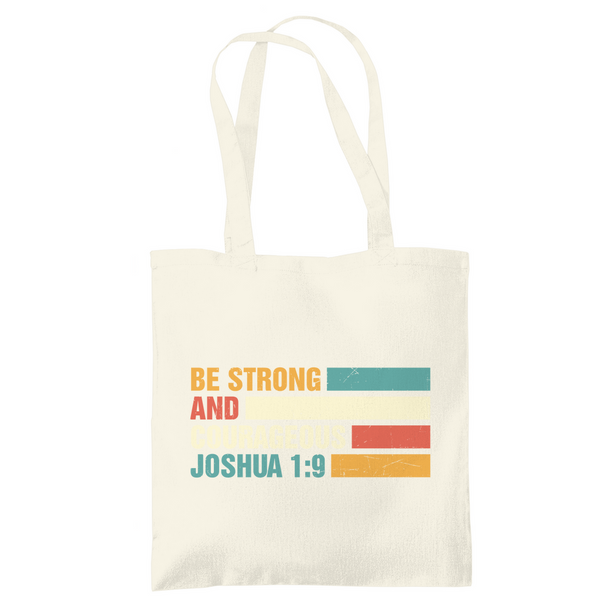 Tragetasche be strong and courageous joshua 1:9