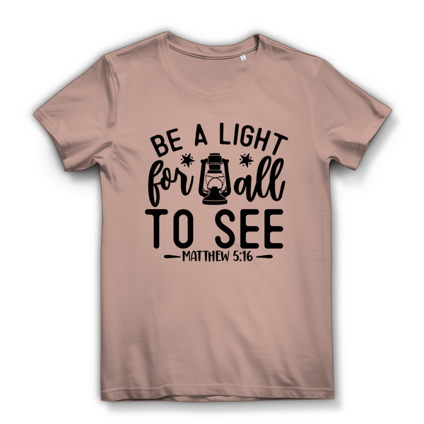 Damen Bio T-Shirt be a light for all to see matthew 5:16