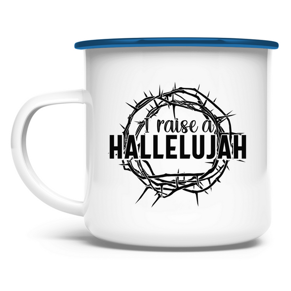 Emaille Tasse i raise a hallelujah