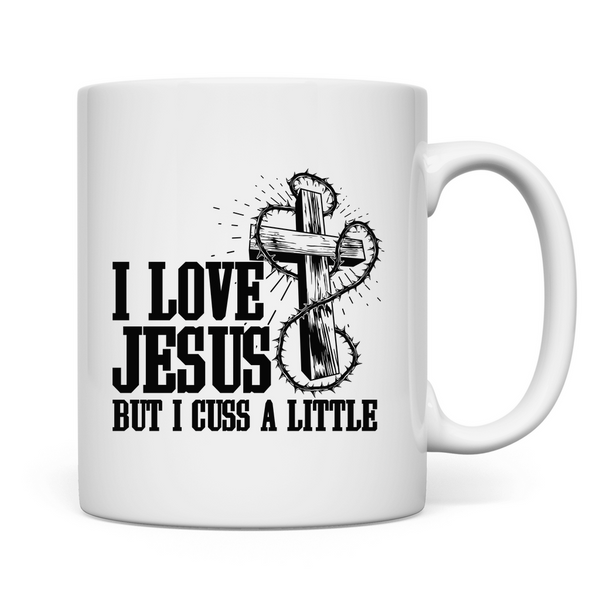 Tasse i love jesus but i cuss a little