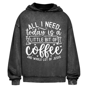 Oversize Washed Hoodie little bit of coffee and whole lot of jesus