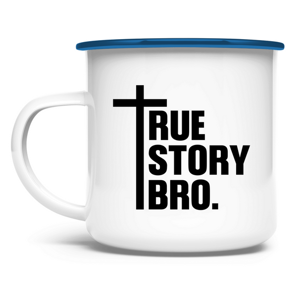 Emaille Tasse true store bro