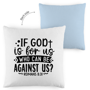 Kopfkissen zweifarbig if god is for us who can be against us?