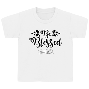 Kinder T-Shirt be blessed
