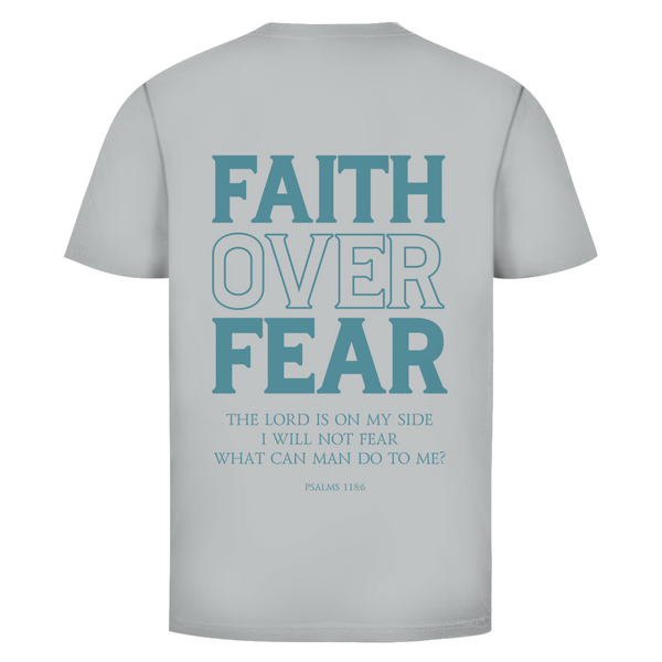 Herren T-Shirt faith over fear psalm 118:6