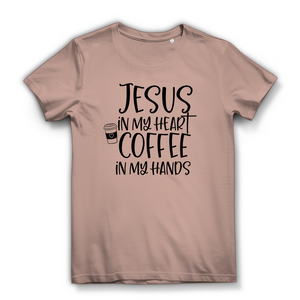 Damen Bio T-Shirt jesus in my heart coffee in my hands