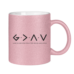 Glitzertasse god is greater than the highs and lows