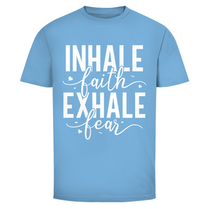 Herren T-Shirt inhale faith exhale fear