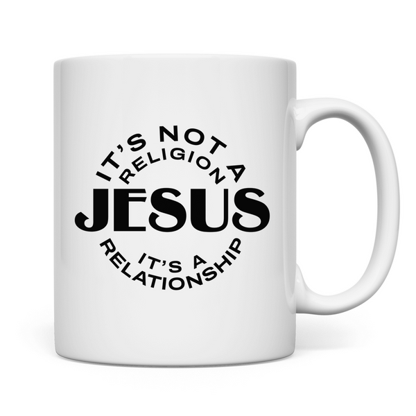 Tasse jesus its a relationship