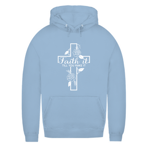 Damen Hoodie faith it till you make it