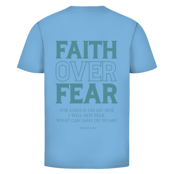 Herren T-Shirt faith over fear psalm 118:6