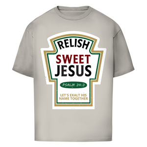 Oversize T-Shirt relish sweet jesus psalm 34:3