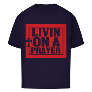 Oversize T-Shirt livin on a prayer