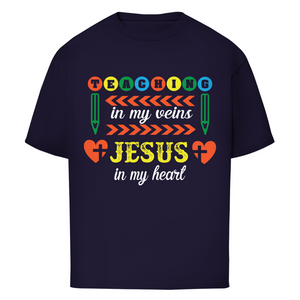 Oversize T-Shirt teaching in my veins jesus in my heart