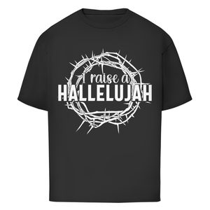 Oversize T-Shirt i raise a hallelujah dornenkrone