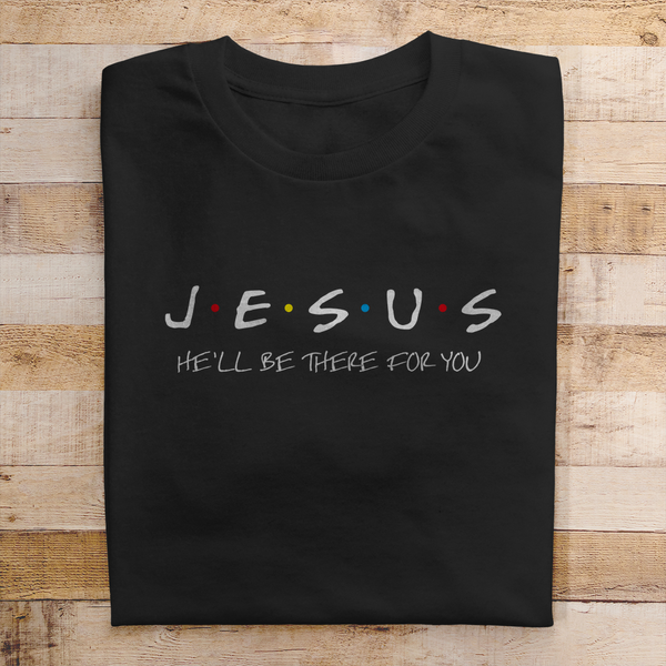 Herren T-Shirt jesus he will be there for you