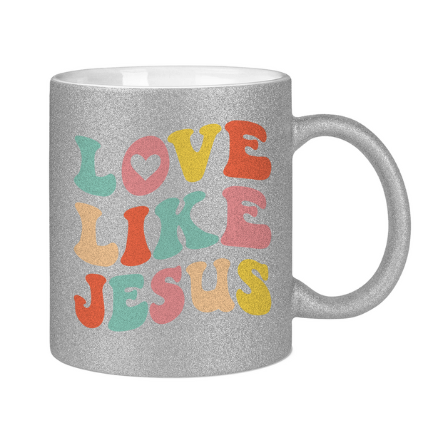 Glitzertasse love like jesus