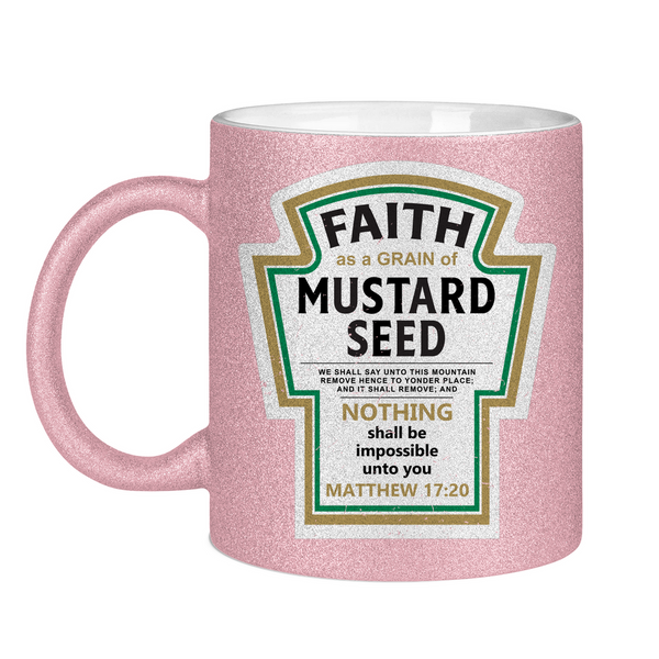 Glitzertasse faith as a grain matthew 17:20