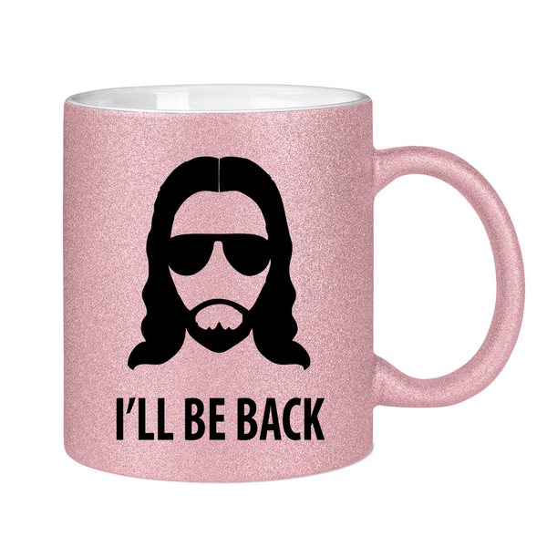 Glitzertasse jesus i will be back