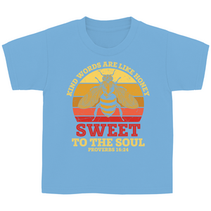 Kinder T-Shirt sweet to the soul proverbs 16:24