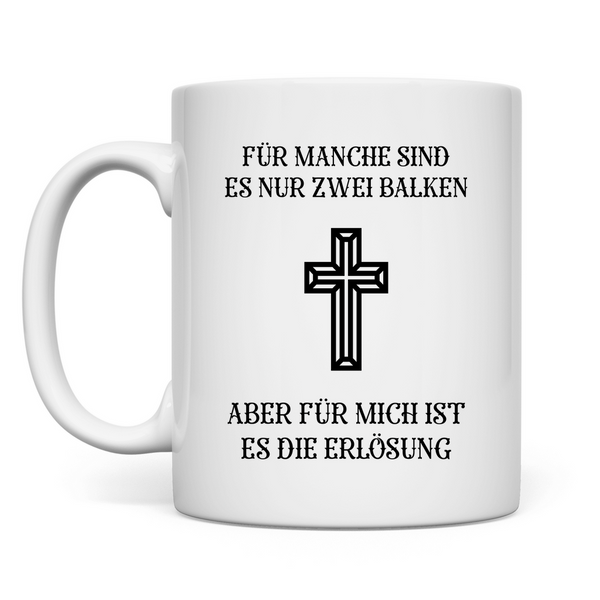 Tasse für mich ist es die erlösung