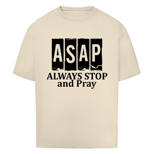 Oversize T-Shirt always stop and pray
