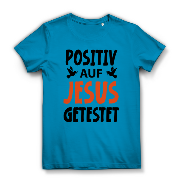 Damen Bio T-Shirt positiv auf jesus getestet