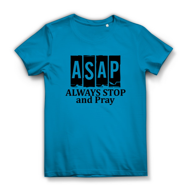 Damen Bio T-Shirt always stop and pray