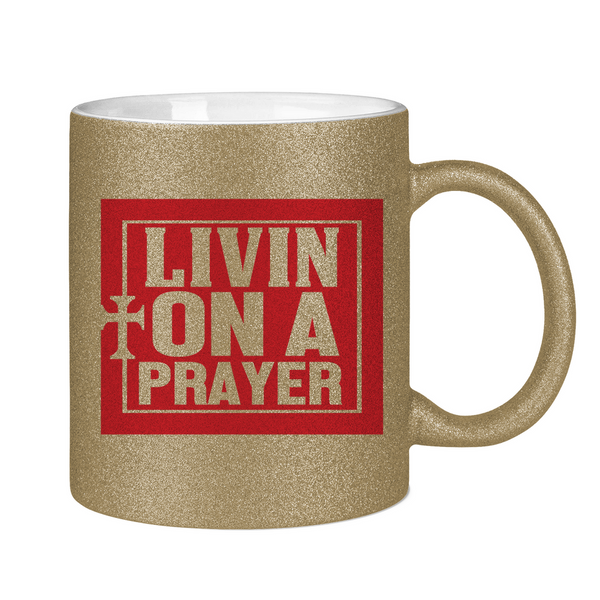 Glitzertasse living on a prayer