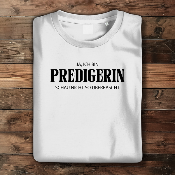 Damen Bio T-Shirt ja ich bin predigein