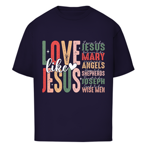 Oversize T-Shirt love like jesus