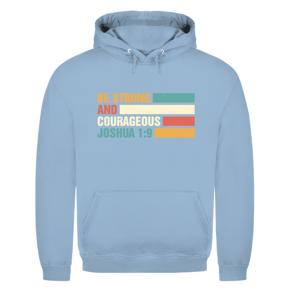 Herren Hoodie be strong and courageous joshua 1:9