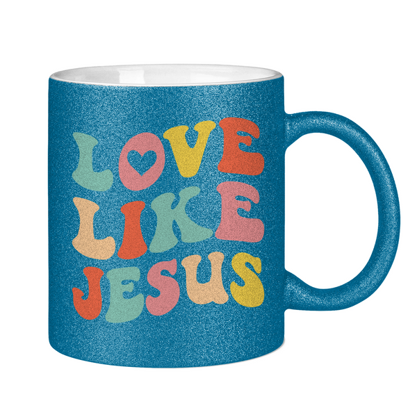 Glitzertasse love like jesus