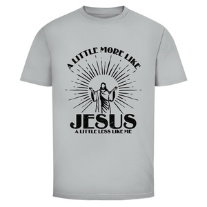 Herren T-Shirt a little more like jesus