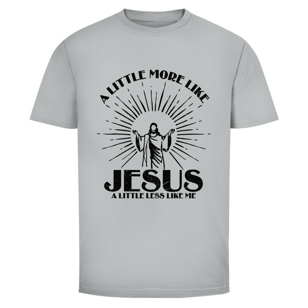 Herren T-Shirt a little more like jesus