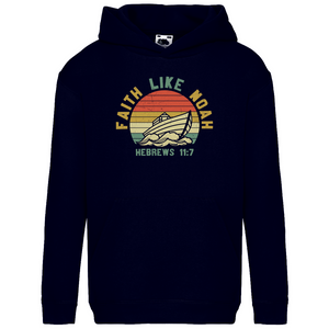 Kinder Hoodie faith like noah habrews 11:7