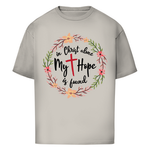 Oversize T-Shirt in christ alone my hope is found