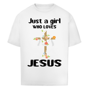 Oversize T-Shirt just a girl who loves jesus