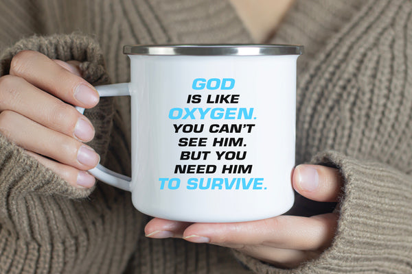 Emaille Tasse god is like oxygen