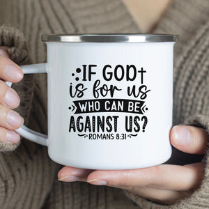 Emaille Tasse if god is for us who can be against us?