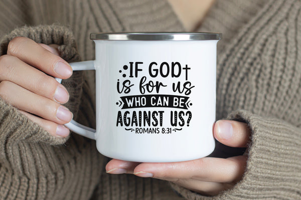 Emaille Tasse if god is for us who can be against us?