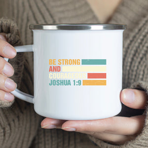 Emaille Tasse be strong and courageous joshua 1:9