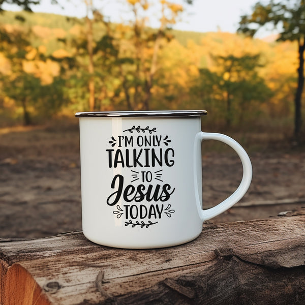 Emaille Tasse i am talking to jesus today