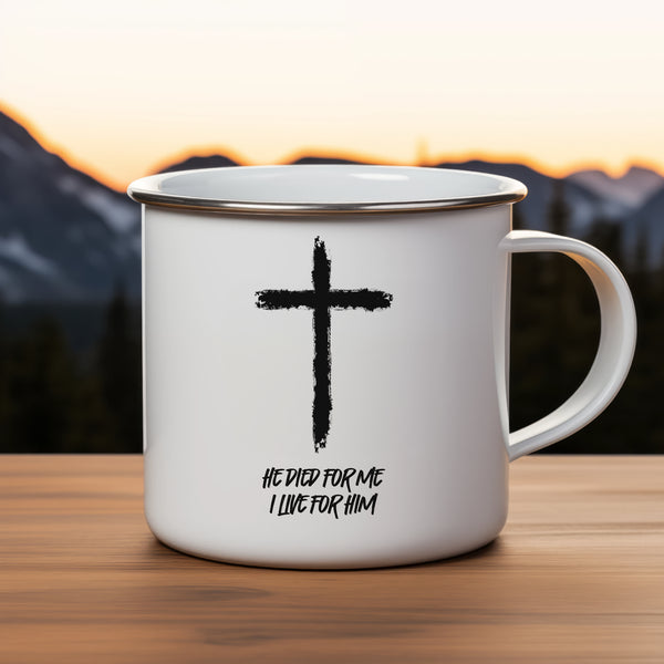 Emaille Tasse he died for me i live for him