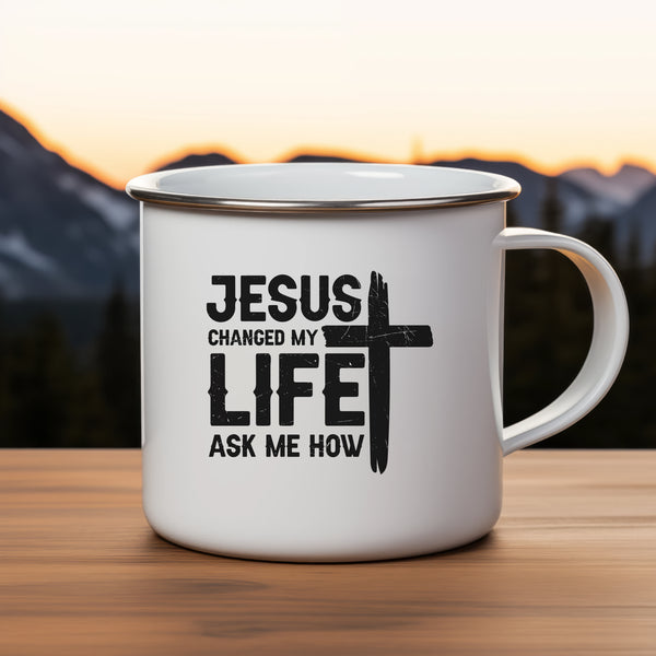 Emaille Tasse jesus changed my life ask me how