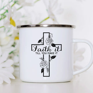 Emaille Tasse faith it till you make it